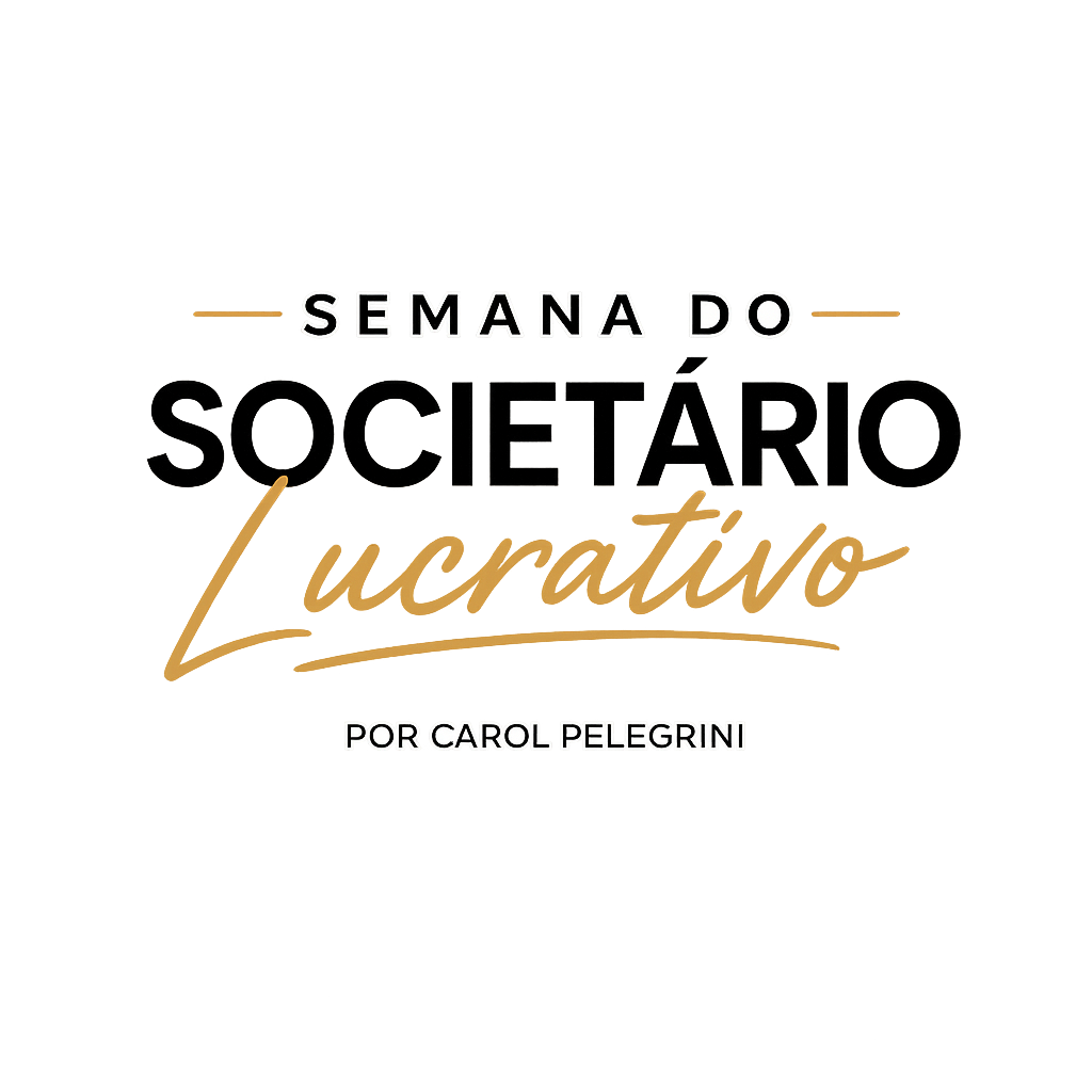 Semana do Societário Lucrativo por Carol Pelegrini